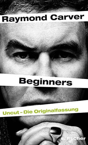 Beginners: Uncut - Die Originalfassung von S. FISCHER